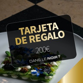 Tarjeta Regalo – Restaurante Dans le noir Madrid – 200€