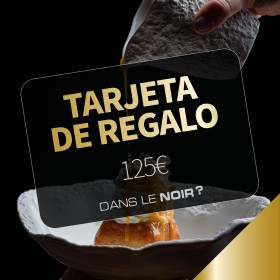 Tarjeta Regalo – Restaurante Dans le noir Madrid – 125€