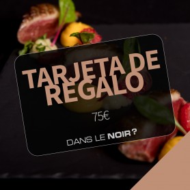 Tarjeta Regalo – Restaurante Dans le noir Madrid – 75€