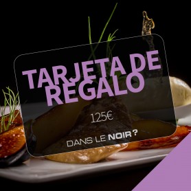 Tarjeta Regalo – Restaurante Dans le noir Madrid – 125€